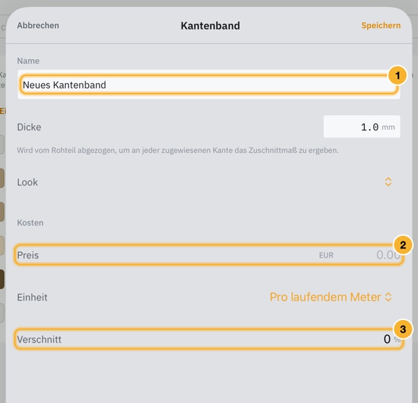 Der Kantenband-Editor, geöffnet über „Ein Kantenband hinzufügen“: ein Name, eine Dicke, ein Look, ein Preis pro laufendem Meter und ein Verschnittanteil.