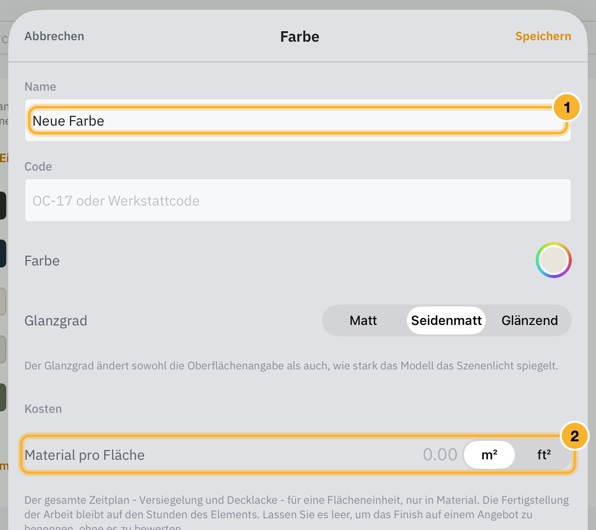 Der Farb-Editor, geöffnet über „Eine Farbe hinzufügen“: ein Name, ein Code, ein Farbton, ein Glanzgrad von matt, seidenmatt oder glänzend und die Materialkosten pro Fläche.