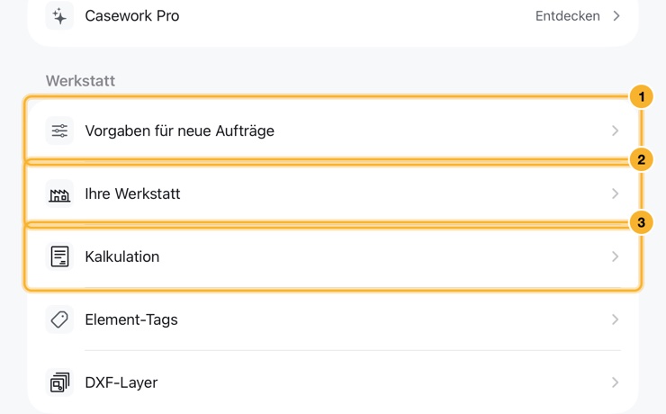 Der Reiter „Einstellungen“: Casework Pro unter „Konto“, dann Zeilen unter „Werkstatt“ für Vorgaben für neue Aufträge, Ihre Werkstatt, Kalkulation, Element-Tags und DXF-Layer, danach „Allgemein“.