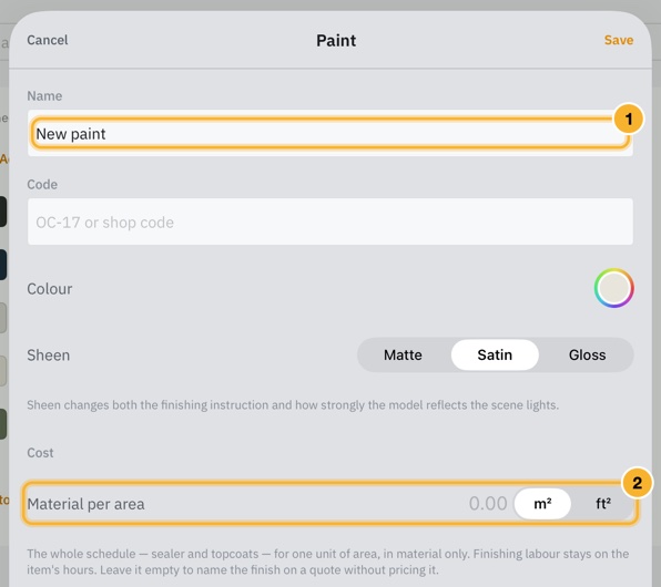 The Paint editor opened from Add a paint: a name, a code, a colour, a sheen of matte, satin or gloss, and the material cost per area.